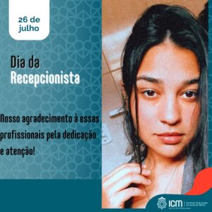 26 de Julho, dia do recepcionista! 